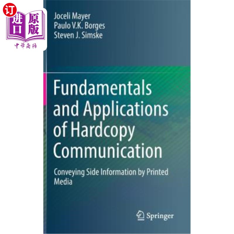 海外直订Fundamentals and Applications of Hardcopy Communication: Conveying Side Informat 硬拷贝通信的基本原理和应用