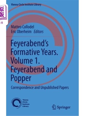 海外直订Feyerabend's Formative Years. Volume 1. Feyerabend and Popper: Correspondence an 费耶阿本德的成长期。卷1。