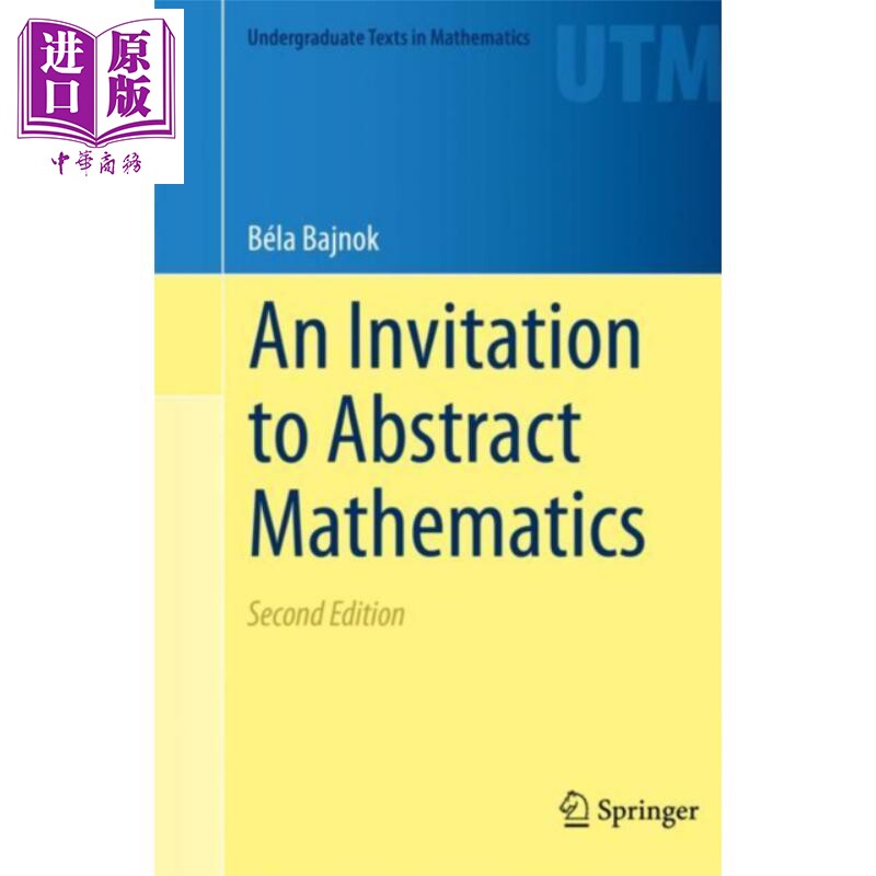 现货 抽象数学入门 第2版 英文原版 An Invitation to Abstract Mathematics Béla Bajnok 高数【中商原版】