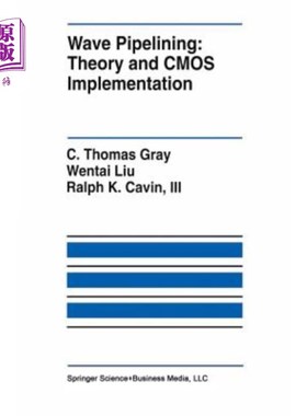 海外直订Wave Pipelining: Theory and CMOS Implementation 波流水：理论与CMOS实现