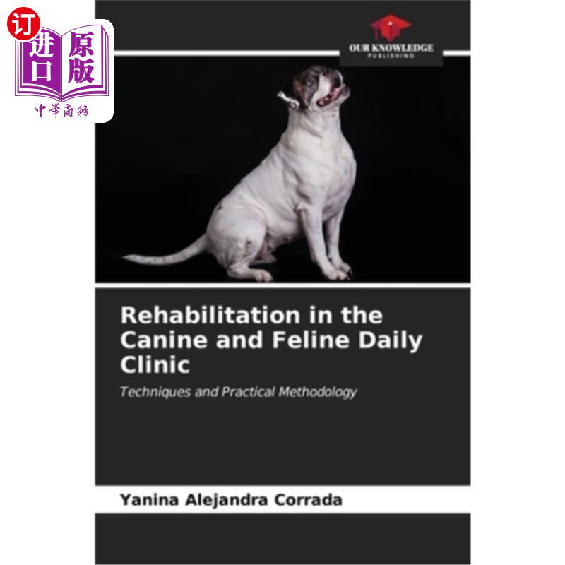 海外直订Rehabilitation in the Canine and Feline Daily Clinic 犬猫日常诊所的康复