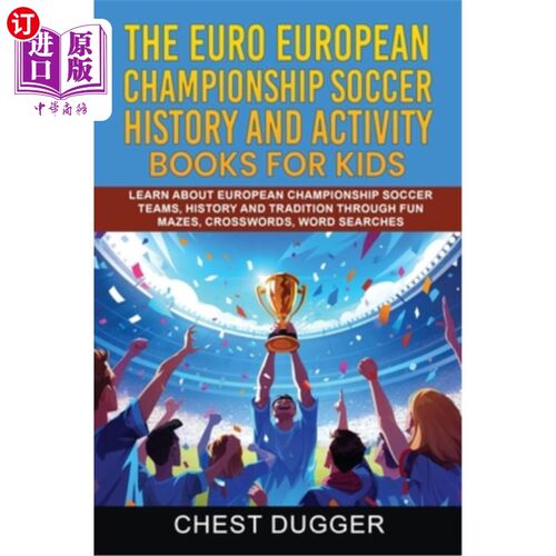 海外直订Euro European Championship Soccer History and Activity Books for Kids: Learn Abo 欧洲足球锦标赛的历史和儿童