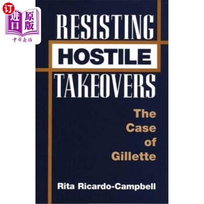 海外直订Resisting Hostile Takeovers: The Case of Gillette 抵制恶意收购:吉列案例