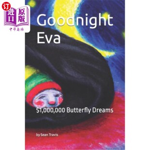 000 Butterfly Dreams 海外直订Goodnight 100万美元 晚安伊娃 蝴蝶梦 Eva