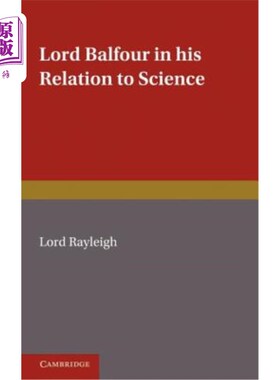 海外直订Lord Balfour and His Relation to Science 巴尔福勋爵及其与科学的关系