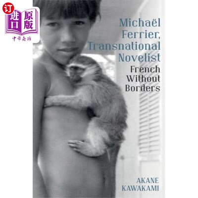 海外直订Michael Ferrier, Transnational Novelist: French ... 迈克尔·费里尔，《跨国小说家:法国无国界》
