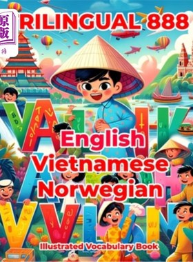海外直订Trilingual 888 English Vietnamese Norwegian Illustrated Vocabulary Book: Colorfu 三语888英语越南语挪威语插