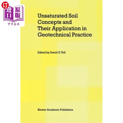 海外直订Unsaturated Soil Concepts and Their Application in Geotechnical Practice 非饱和土概念及其在岩土工程实践中的应用