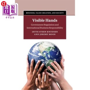 海外直订Visible 有形之手：政府监管与国际商业责任 Hands