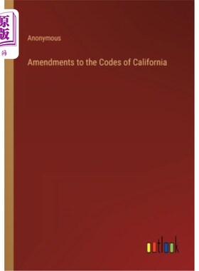 海外直订Amendments to the Codes of California 加州法典修正案