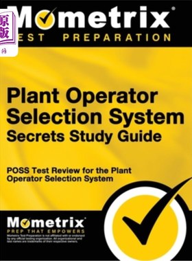 海外直订Plant Operator Selection System Secrets Study Guide: Poss Test Review for the Pl 工厂操作员选择系统秘密学习