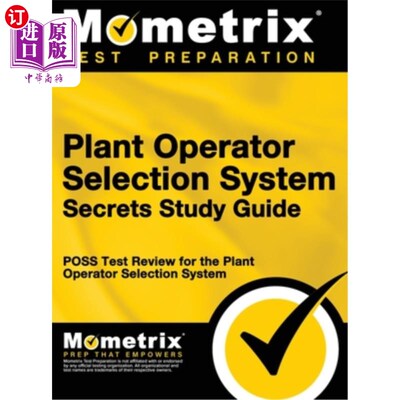 海外直订Plant Operator Selection System Secrets Study Guide: Poss Test Review for the Pl 工厂操作员选择系统秘密学习