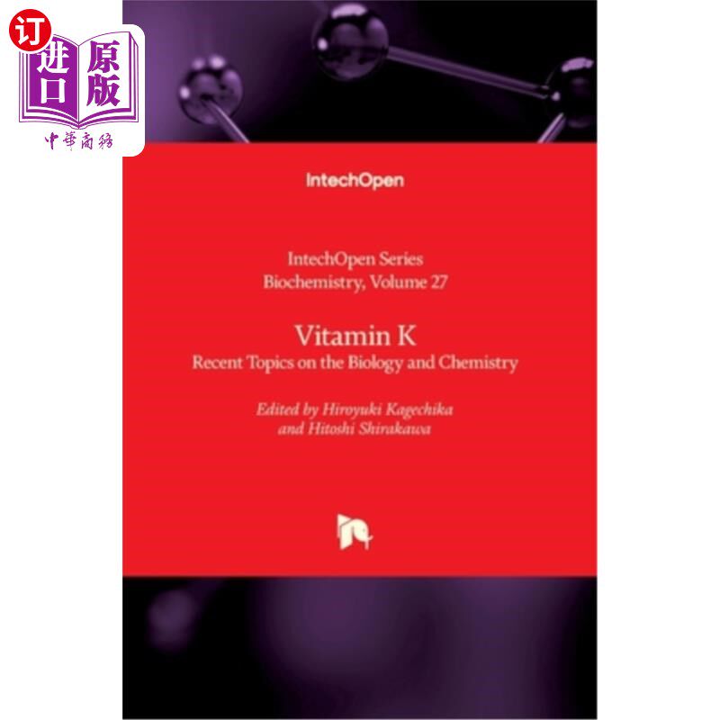 海外直订Vitamin K: Recent Topics on the Biology and Chemistry 维生素K:近期生物学和化学主题