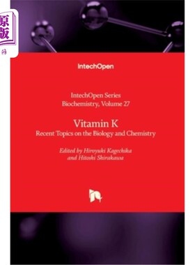 海外直订Vitamin K: Recent Topics on the Biology and Chemistry 维生素K:近期生物学和化学主题