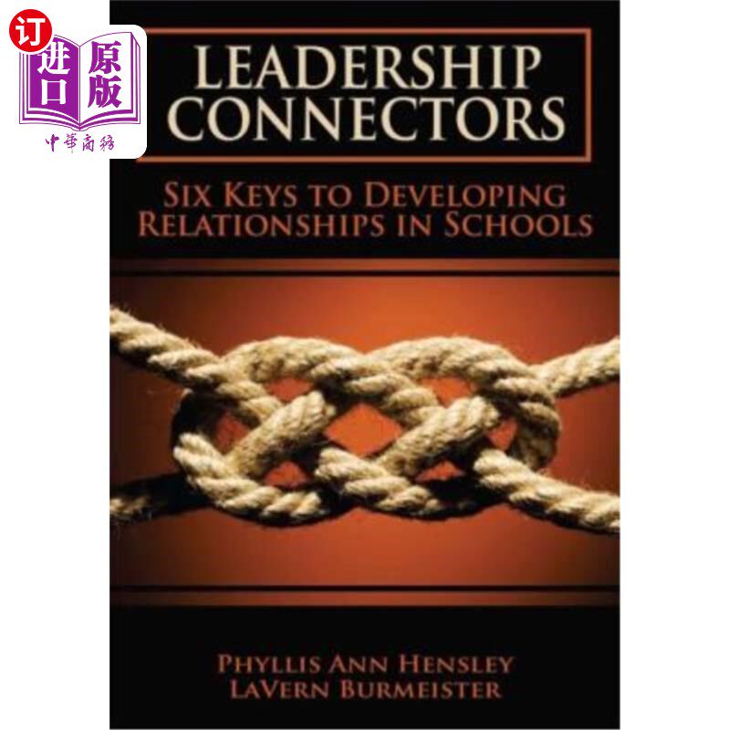 海外直订Leadership Connectors: Six Keys to Developing Relationship in Schools 领导力连接器:在学校发展人际关系的六个