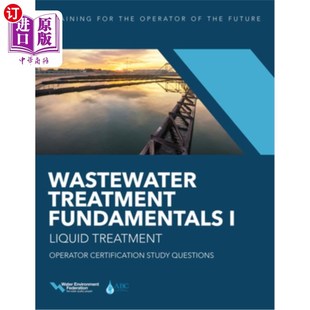 Treatment 海外直订Wastewater Stu Liquid Certification Fundamentals Operator 污水处理基本原理I—液体处理操