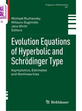海外直订Evolution Equations of Hyperbolic and Schr?dinger Type: Asymptotics, Estimates a 双曲型和Schr?丁