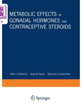 海外直订医药图书Metabolic Effects of Gonadal Hormones and Contraceptive Steroids 性腺激素和避孕类固醇的代谢效应