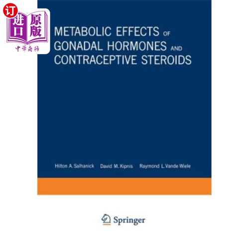 海外直订医药图书Metabolic Effects of Gonadal Hormones and Contraceptive Steroids 性腺激素和避孕类固醇的代谢效应