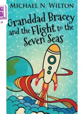 海外直订Granddad Bracey And The Flight To The Seven Seas Bracey爷爷和飞往七海的航班