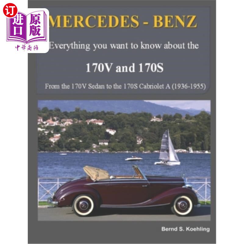 海外直订MERCEDES-BENZ, The 170V and 170S Series: From the 170V Sedan to the 170S Cabriol 梅赛德斯-奔驰170