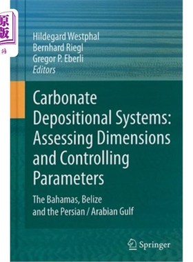 海外直订Carbonate Depositional Systems: Assessing Dimensions and Controlling Parameters: 碳酸盐沉积体系：评估尺寸和