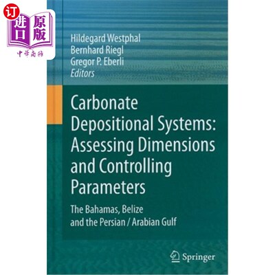 海外直订Carbonate Depositional Systems: Assessing Dimensions and Controlling Parameters: 碳酸盐沉积体系：评估尺寸和