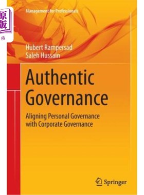 海外直订Authentic Governance: Aligning Personal Governance with Corporate Governance 真正的治理:使个人治理与公司治