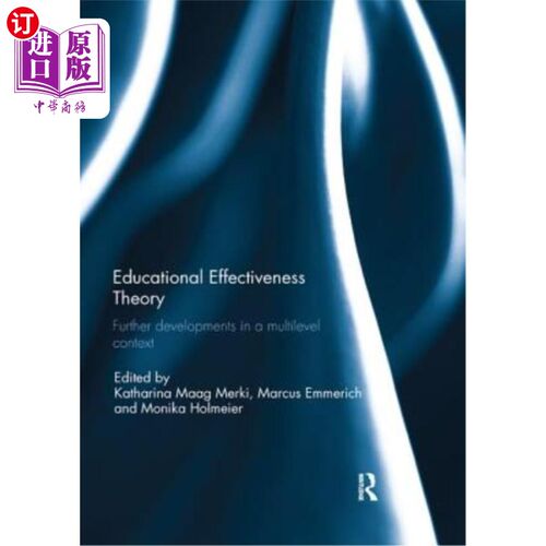海外直订Educational Effectiveness Theory: Further Developments in a Multilevel Context 教育有效性理论：在多层次背景
