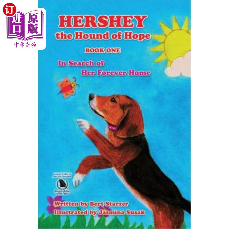 海外直订Hershey the Hound of Hope: In Search of Her Forever Home 好时希望之犬:寻找她永远的家