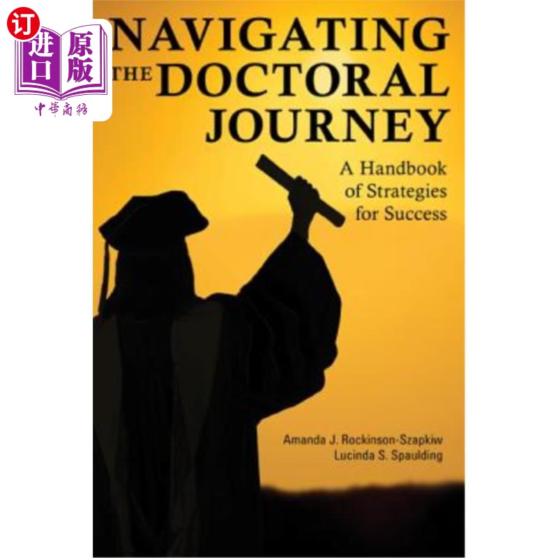 海外直订Navigating the Doctoral Journey: A Handbook of Strategies for Success 引领博士之旅：成功战略手册