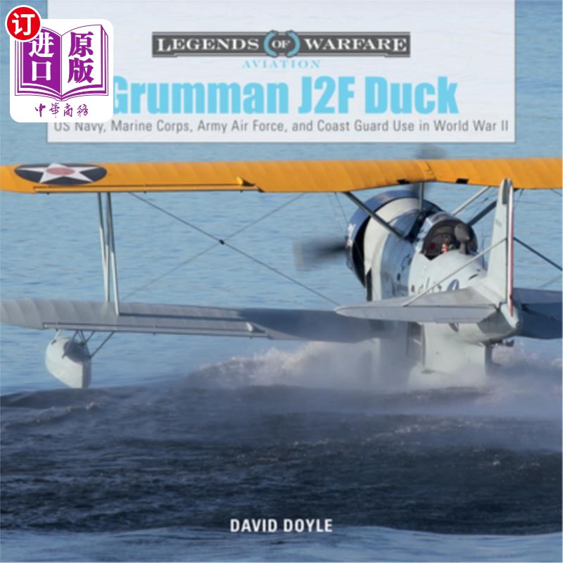 海外直订Grumman J2f Duck: Us Navy, Marine Corps, Army Air Force, and Coast Guard Use in  格鲁曼J2f鸭:美国海军，海军