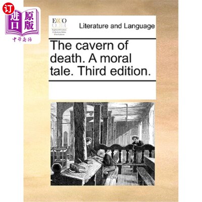海外直订The Cavern of Death. a Moral Tale. Third Edition. 死亡洞穴。一个道德故事。第三版。
