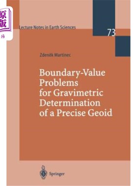 海外直订Boundary-Value Problems for Gravimetric Determination of a Precise Geoid 精确大地水准面重力测量的边值问题