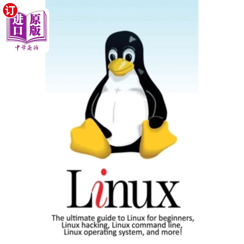 海外直订Linux: The ultimate guide to Linux for beginners, Linux hacking, Linux command l Linux：Linu