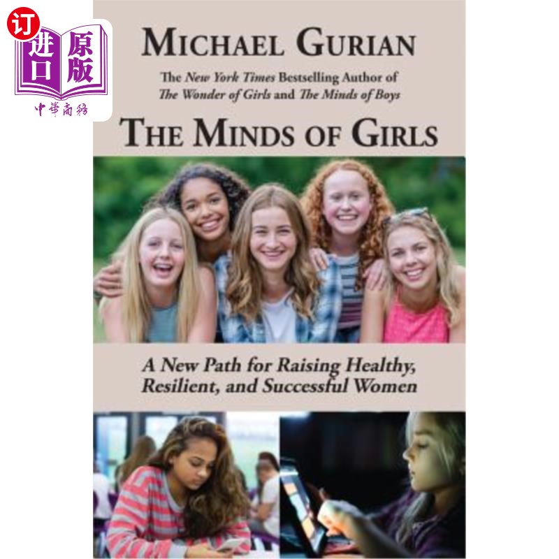 海外直订The Minds of Girls: A New Path for Raising Healthy, Resilient, and Successful Wo 女孩的心灵：培养健康、有弹