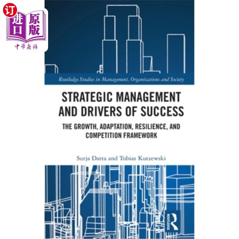 海外直订Strategic Management and Drivers of Success: The Growth, Adaptation, Resilience, Strategic