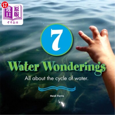 海外直订7 Water Wonderings: All about the cycle of water. 7水上奇观：关于水的循环。