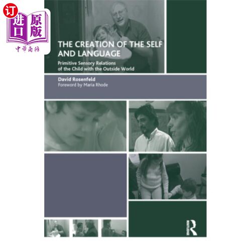 海外直订医药图书The Creation of the Self and Language: Primitive Sensory Relations of the Child  自我与语言的创造: