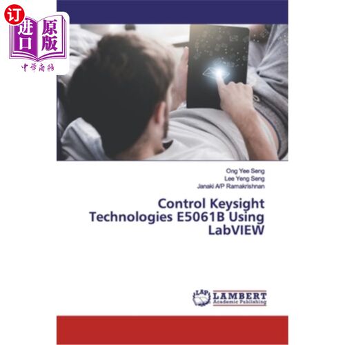 海外直订Control Keysight Technologies E5061B Using LabVIEW 使用LabVIEW控制Keysight技术E5061B