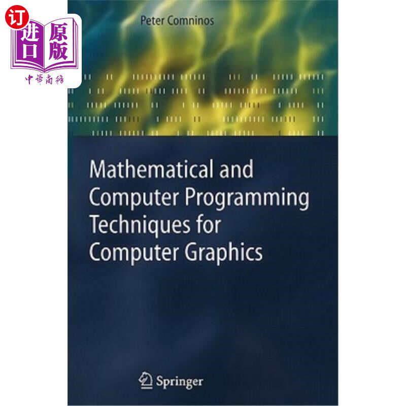 海外直订Mathematical and Computer Programming Techniques for Computer Graphics 计算机图形学的数学和计算机编程技术