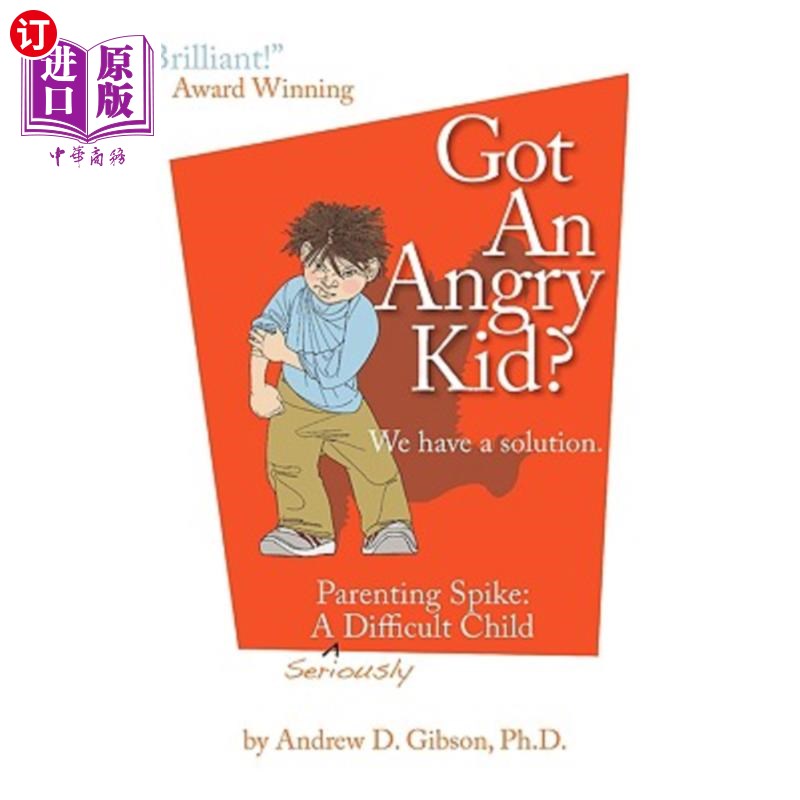 海外直订Got an Angry Kid? Parenting Spike: A Seriously Difficult Child 有个生气的孩子吗？育儿尖峰：一个非常困难的孩