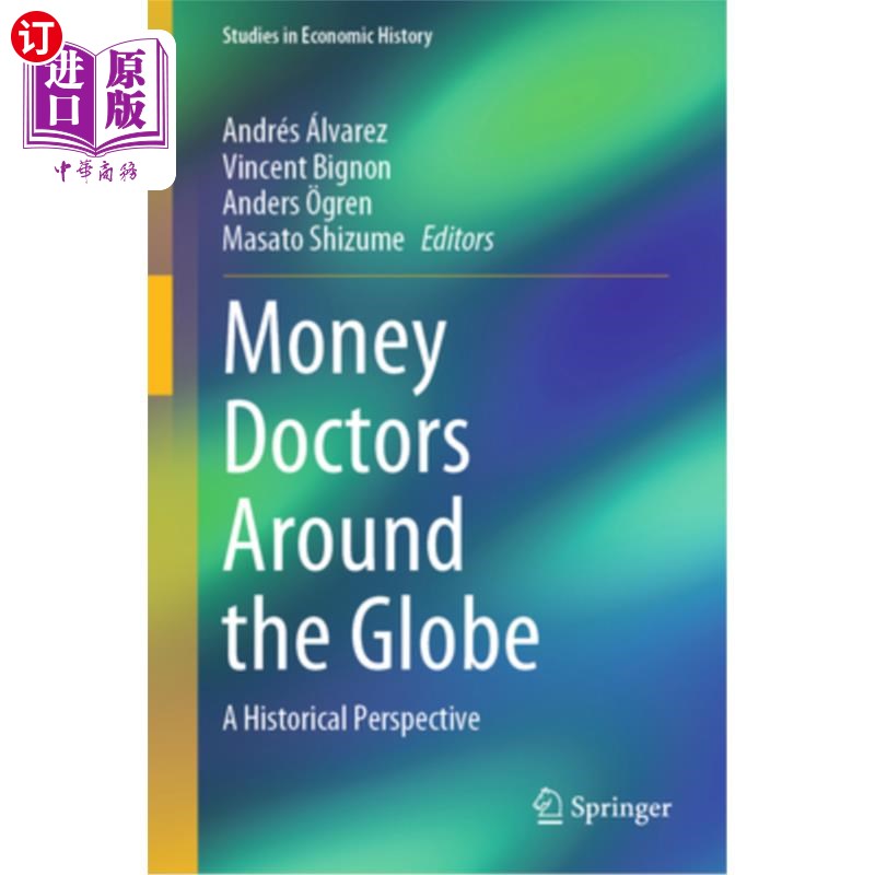 海外直订Money Doctors Around the Globe: A Historical Perspective 全球的金钱医生:一个历史的视角