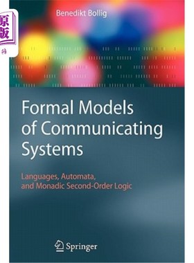 海外直订Formal Models of Communicating Systems: Languages, Automata, and Monadic Second- 通信系统的形式化模型：语言