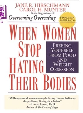 海外直订医药图书When Women Stop Hating Their Bodies: Freeing Yourself from Food and Weight Obses 当女人不再讨厌自己