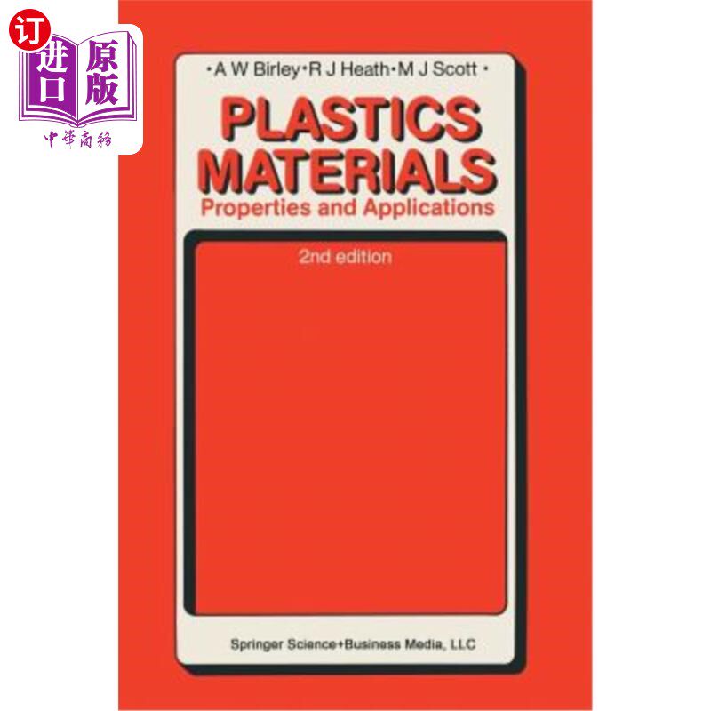 海外直订Plastics Materials: Properties and Applications 塑料材料:性能和应用“，