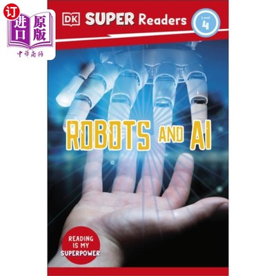 海外直订DK Super Readers Level 4 Robots and AI DK超级读者4级机器人和人工智能