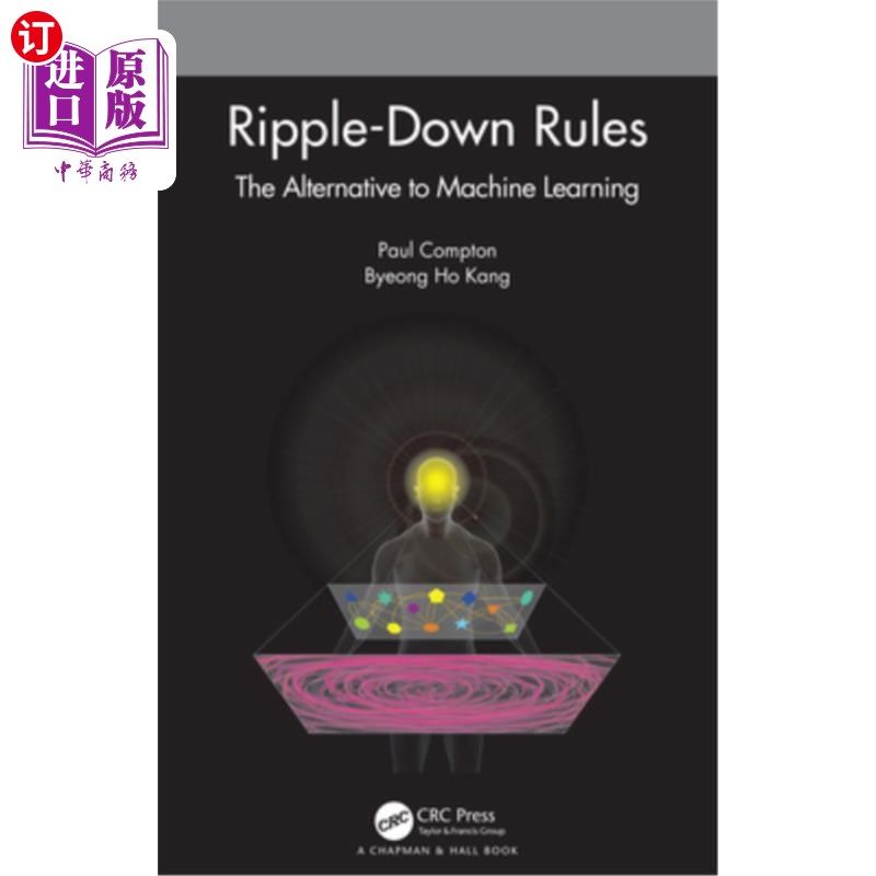 海外直订Ripple-Down Rules: The Alternative to Machine Learning 涟漪下降规则:机器学习的替代方案,书籍/杂志/报纸,原版其它,淘宝优惠券,粉丝福利购,淘宝优惠卷