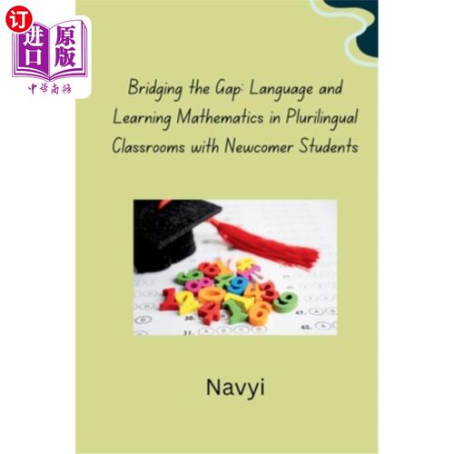海外直订Bridging the Gap: Language and Learning Mathematics in Plurilingual Classrooms w 弥合差距：与新学生一起在多