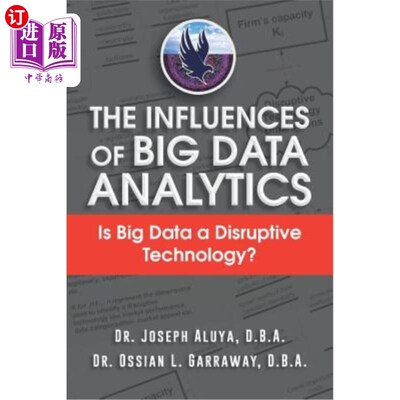 海外直订The Influences of Big Data Analytics: Is Big Data a Disruptive Technology? 大数据分析的影响：大数据是一种颠